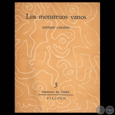 LOS MONSTRUOS VANOS - Poemario de ESTEBAN CABAÑAS (Tapa y Viñeta: JOSEFINA PLÁ) - Año 1964